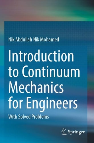 Introduction to Continuum Mechanics for Engineers With Solved Problems