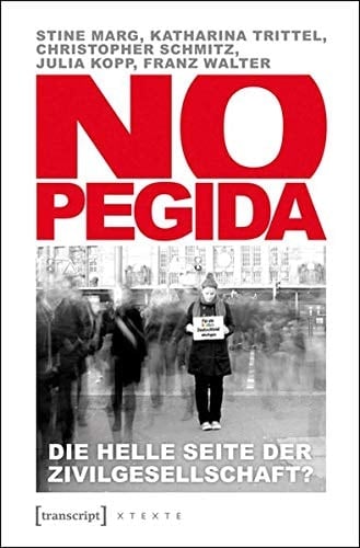 NoPegida die helle Seite der Zivilgesellschaft?