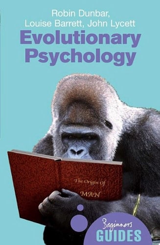 Evolutionary Psychology A Beginner's Guide