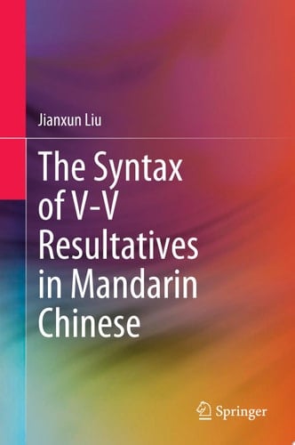 The Syntax of V-V Resultatives in Mandarin Chinese