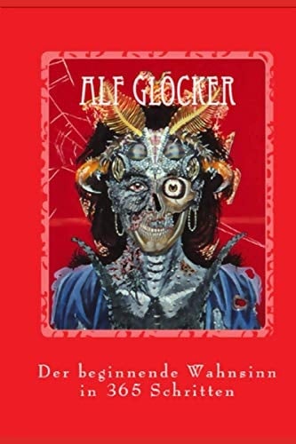 Der Beginnende Wahnsinn in 365 Schritten