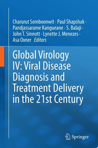 Global Virology IV: Viral Disease Diagnosis and Treatment Delivery in the 21st Century