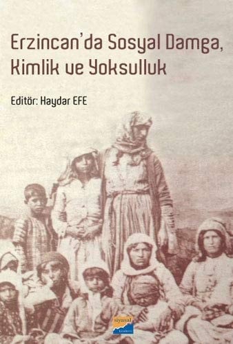Erzincan'da sosyal damga kimlik ve yoksulluk