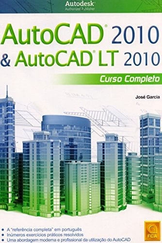AutoCAD 2010 & AutoCAD LT 2010. Curso Completo