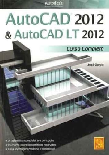 AutoCAD 2012 & AutoCAD LT 2012 - Curso Completo