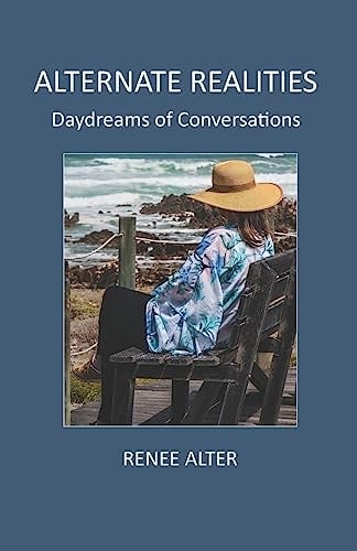 Alternate Realities Daydreams of Conversations