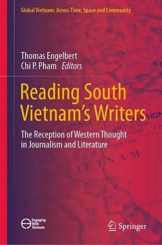 Reading South Vietnam's Writers The Reception of Western Thought in Journalism and Literature