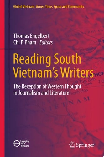 Reading South Vietnam's Writers The Reception of Western Thought in Journalism and Literature