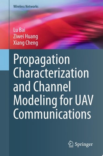 Propagation Characterization and Channel Modeling for UAV Communications