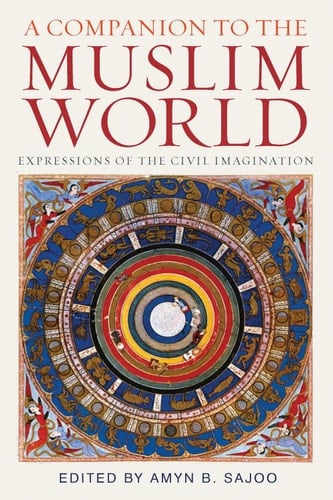 A Companion to the Muslim World (Muslim Heritage Book 1)