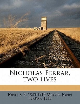 Nicholas Ferrar, two lives