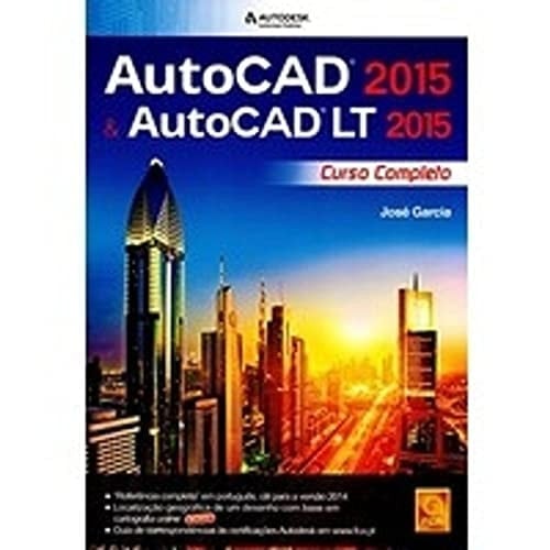 AutoCAD 2015 & AutoCAD LT 2015. Curso Completo