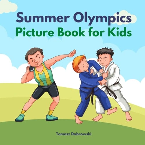 Summer Olympics. Picture Book for Kids: Olympic Sports, Early Learning Picture Book for Toddlers, Kids, and Preschoolers.
