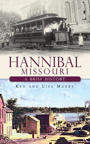 Hannibal Missouri A Brief History