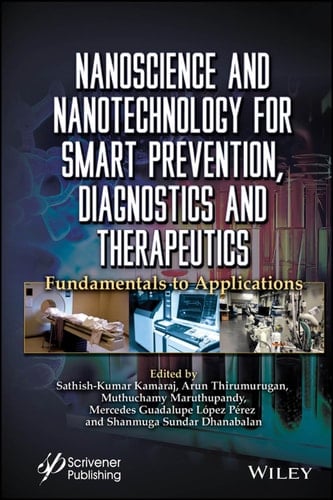 Nanoscience and Nanotechnology for Smart Prevention, Diagnostics and Therapeutics Fundamentals to Applications