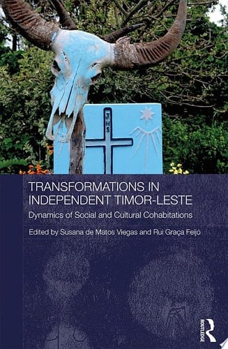 Transformations in Independent Timor-Leste Dynamics of Social and Cultural Cohabitations