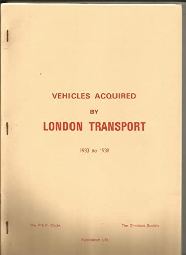 Vehicles Acquired by London Transport, 1933 to 1939