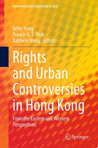 Rights and Urban Controversies in Hong Kong From the Eastern and Western Perspectives