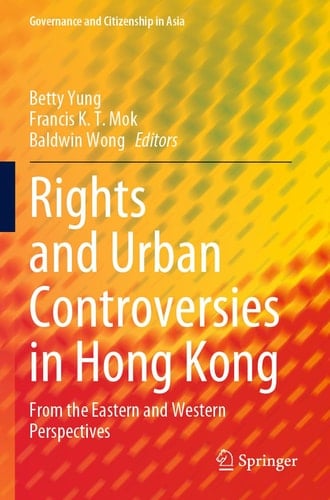 Rights and Urban Controversies in Hong Kong From the Eastern and Western Perspectives