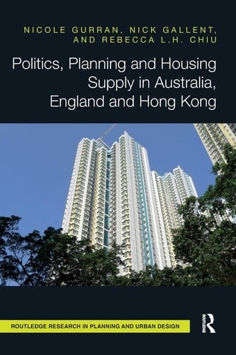 Politics, Planning and Housing Supply in Australia, England and Hong Kong