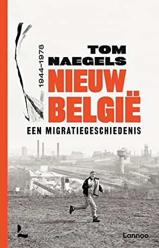 Nieuw België een migratiegeschiedenis 1944-1978