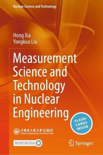 Measurement Science and Technology in Nuclear Engineering (Nuclear Science and Technology)