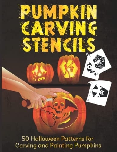 Pumpkin Carving Stencils : 50 Halloween Patterns for Carving and Painting Pumpkins: Funny, Spooky, and Scary Templates for Halloween Crafts | Easy to Difficult Pumpkin Carving Patterns