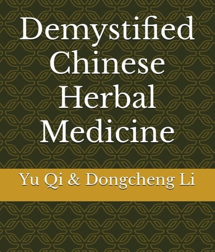 Demystified Chinese Herbal Medicine