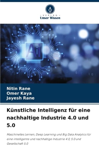Künstliche Intelligenz für eine nachhaltige Industrie 4.0 und 5.0 (German Edition)