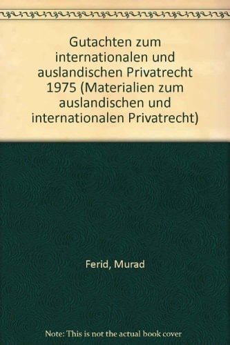 Gutachten zum internationalen und ausländischen Privatrecht 1975