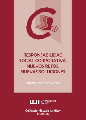 Responsabilidad social corporativa : nuevos retos, nuevas soluciones