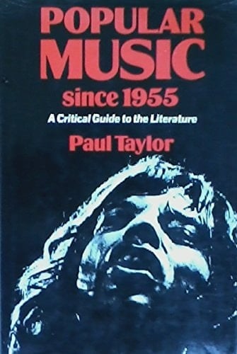 Popular music since 1955: A critical guide to the literature