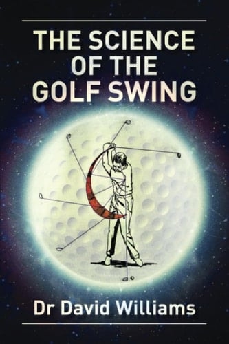 The Science of the Golf Swing