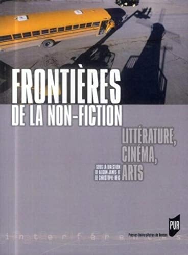 Frontières de la non-fiction littérature, cinéma, arts