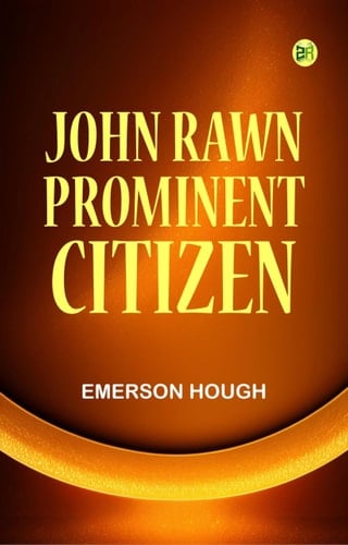 John Rawn, Prominent Citizen