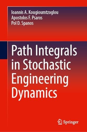 Path Integrals in Stochastic Engineering Dynamics