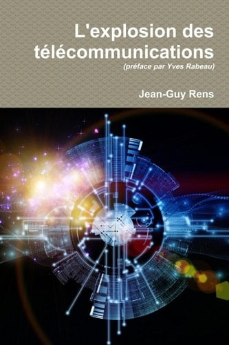 L' Explosion des Telecommunications (1956-2016)