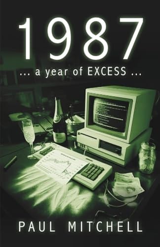 1987 A Year of Excess