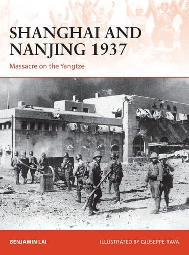Shanghai and Nanjing 1937 Massacre on the Yangtze