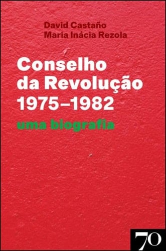 Conselho da Revolução, 1975-1982 uma biografia