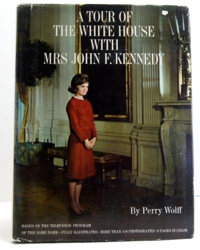Jacqueline Kennedy: The White House Years Selections from the John F. Kennedy Library and Museum