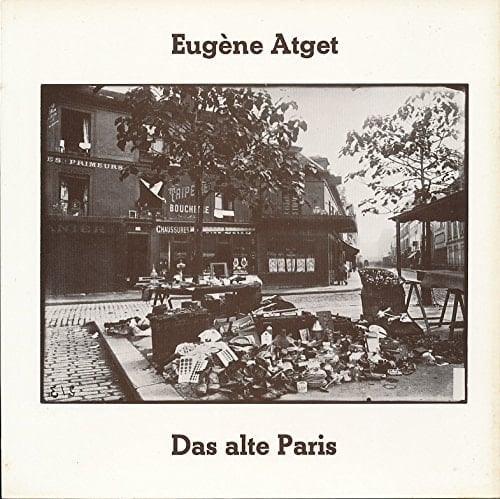 Eugene Atget (1857-1927) das alte Paris : [Ausstellung 30.8.-1.10.1978, Rheinisches Landesmuseum Bonn