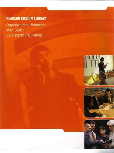 Pearson Custom Library: Organizational Behavior, Man 3240- St. Petersburg College