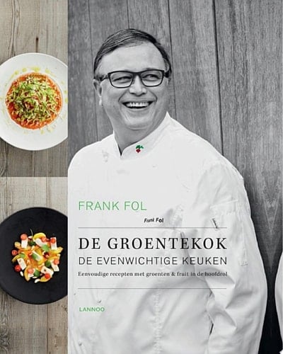 De groentekok De evenwichtige keuken - eenvoudige recepten met groenten & fruit in de hoofdrol