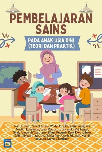 PEMBELAJARAN SAINS PADA ANAK USIA DINI (Teori dan Praktik)