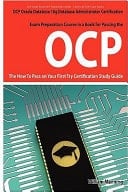 Oracle Database 10g Database Administrator OCP Certification Exam Preparation Course in a Book for Passing the Oracle Database 10g Database Administrator OCP Exam - the How to Pass on Your First Try Certification Study Guide