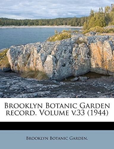 Brooklyn Botanic Garden record. Volume v.33 (1944)