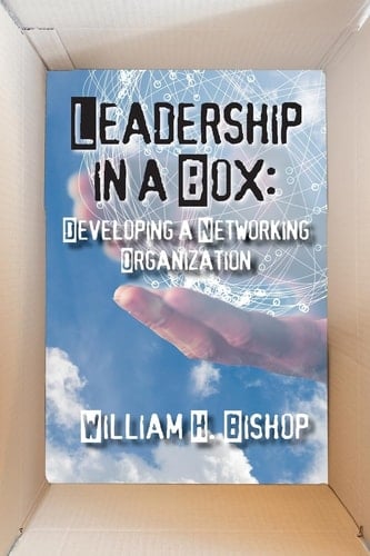 Leadership in a Box Developing a Networking Organization