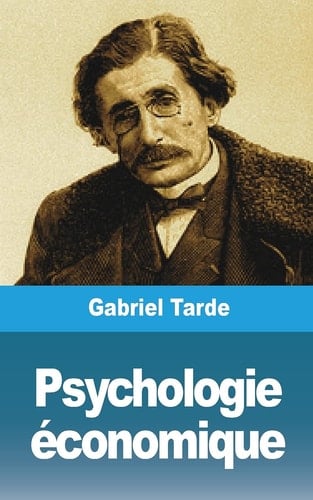Psychologie économique Livre I