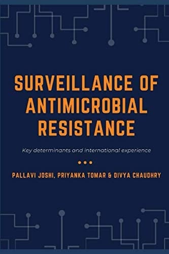 Surveillance of Antimicrobial Resistance: Key Determinants and International Experience